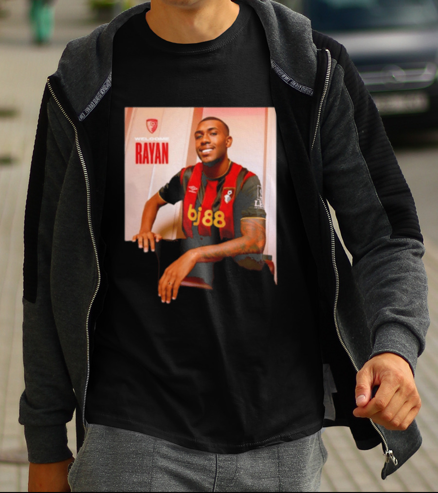 Welcome Rayan To Bournemouth AFC Bj88 Jersey T-Shirt