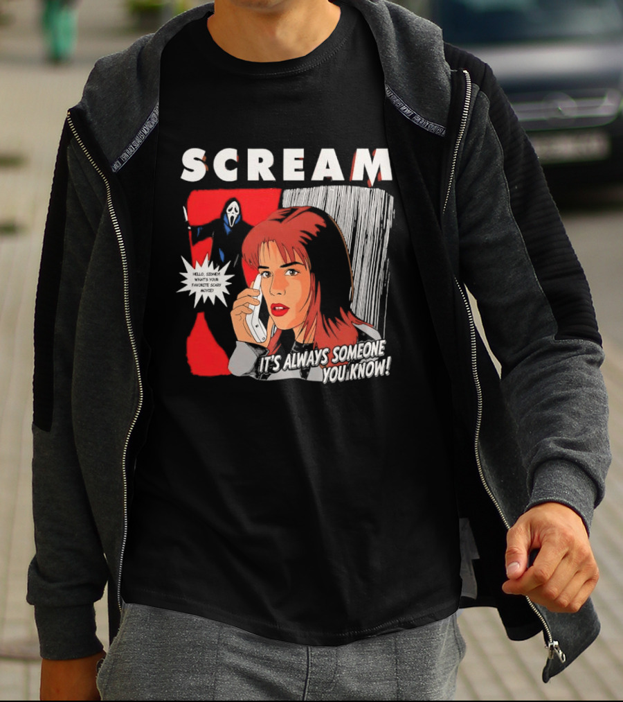 Scream It's Always Someone You Know Hello Sidney What's Your Favorite Scary Movie T-Shirt