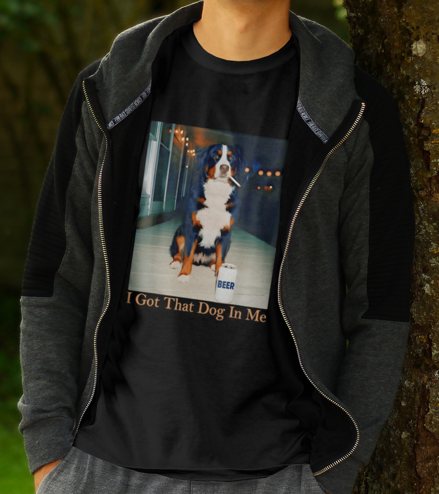 Bernese Mountain Dog Smoking Beer Meme I Got That Dog In Me T-Shirt