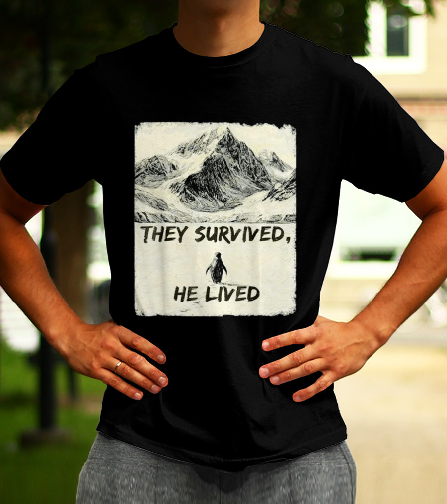 They Survived He Lived Meme Penguin Mountain Scene T-Shirt