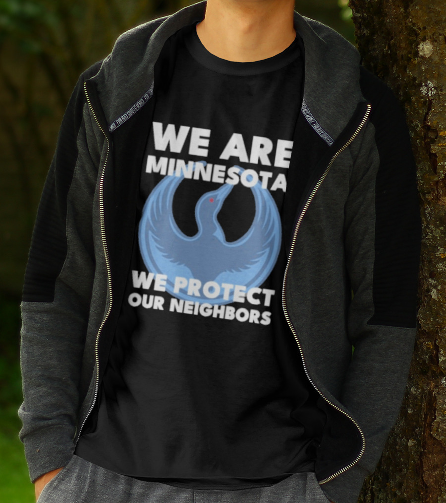 We Are Minnesota We Protect Our Neighbors Blue Loon Bird T-Shirt