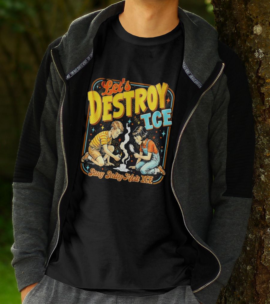 Let's Destroy Ice Stay Salty Melt Ice Retro Kid Adventure T-Shirt