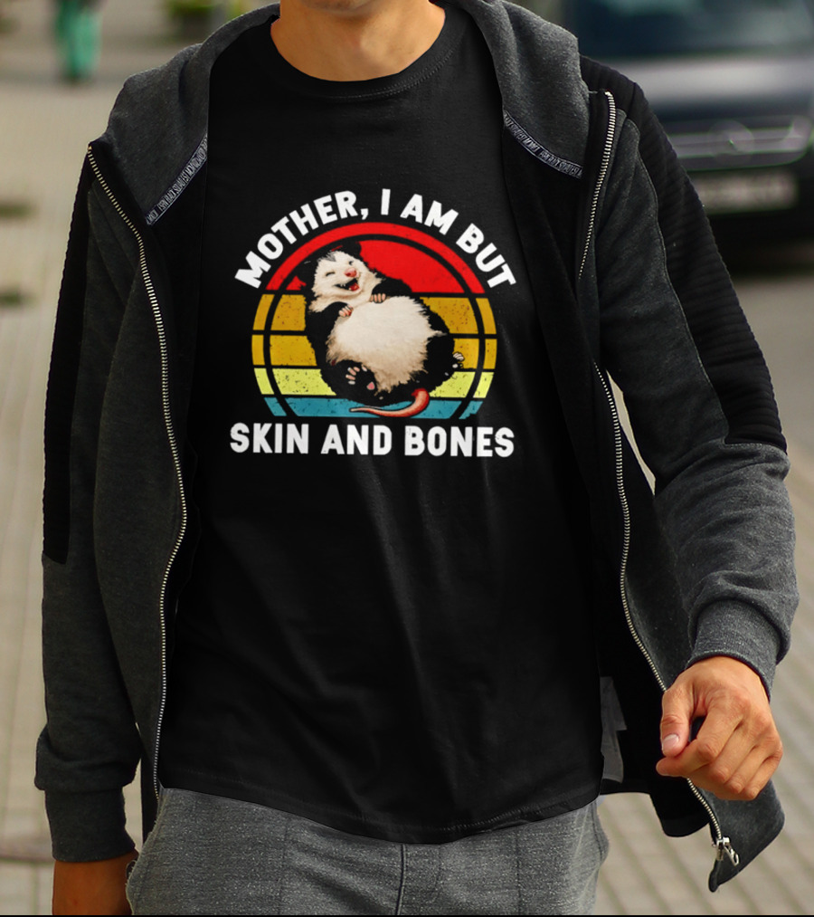 Mother I Am But Skin And Bones Fat Opossum Vintage Rainbow Circle T-Shirt