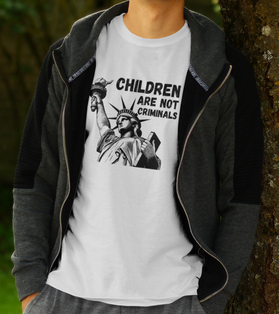 Children Are Not Criminals Liberty Statue Empowerment T-Shirt