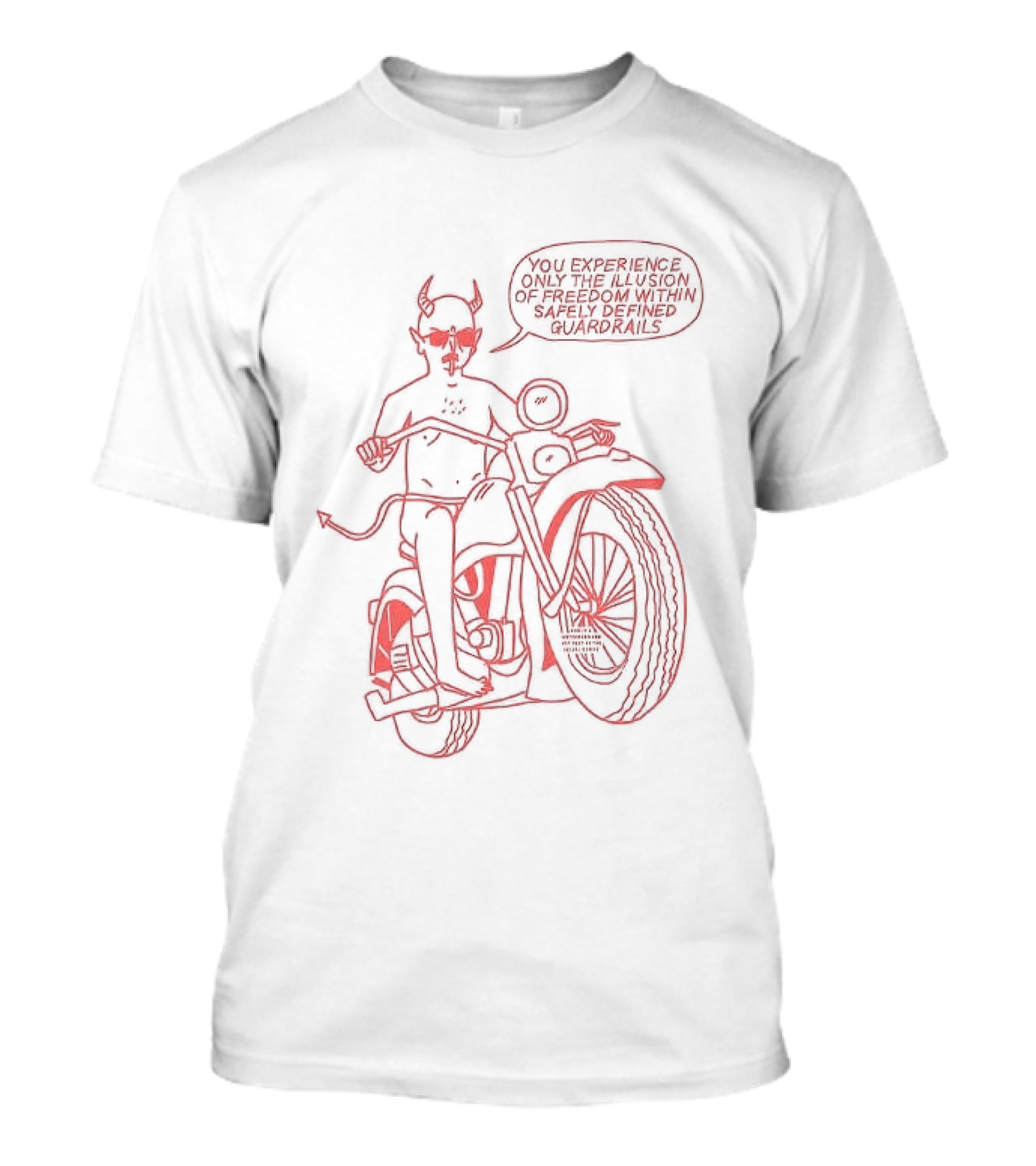 Motorcycle Devil Illusion Of Freedom Within Safely Defined Guardrails Message T-Shirt