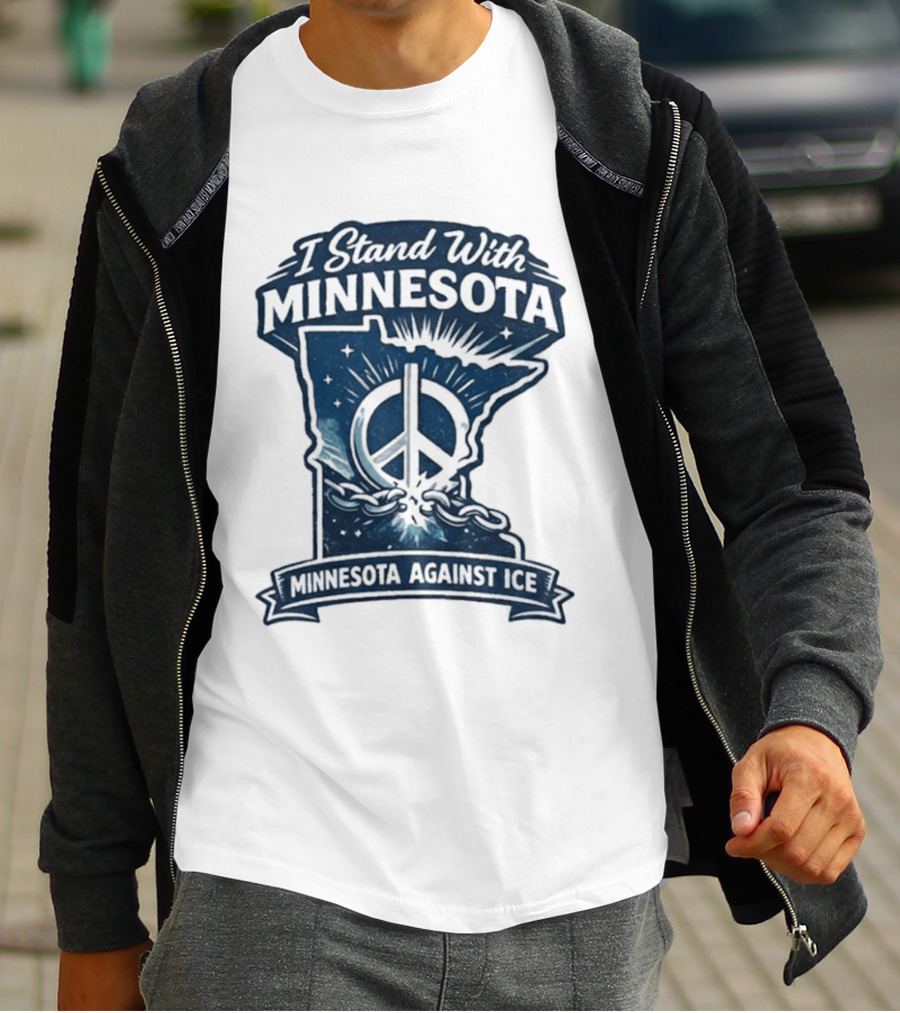 I Stand With Minnesota Peace Symbol Against ICE T-Shirt