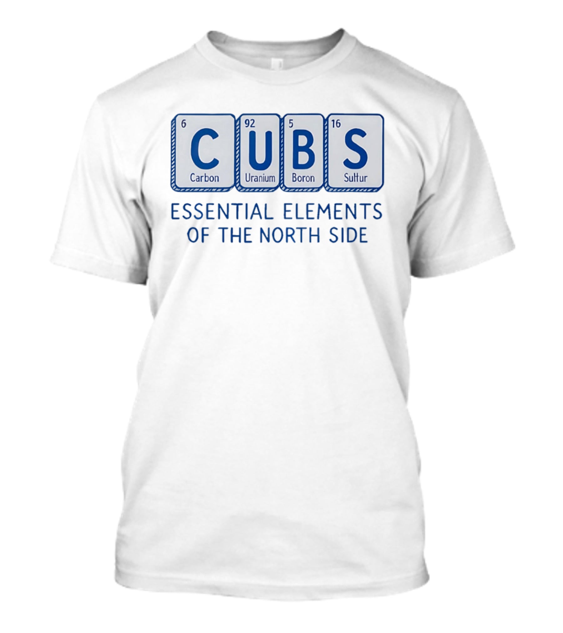 Cubs Essential Elements Carbon Uranium Boron Sulfur North Side T-Shirt