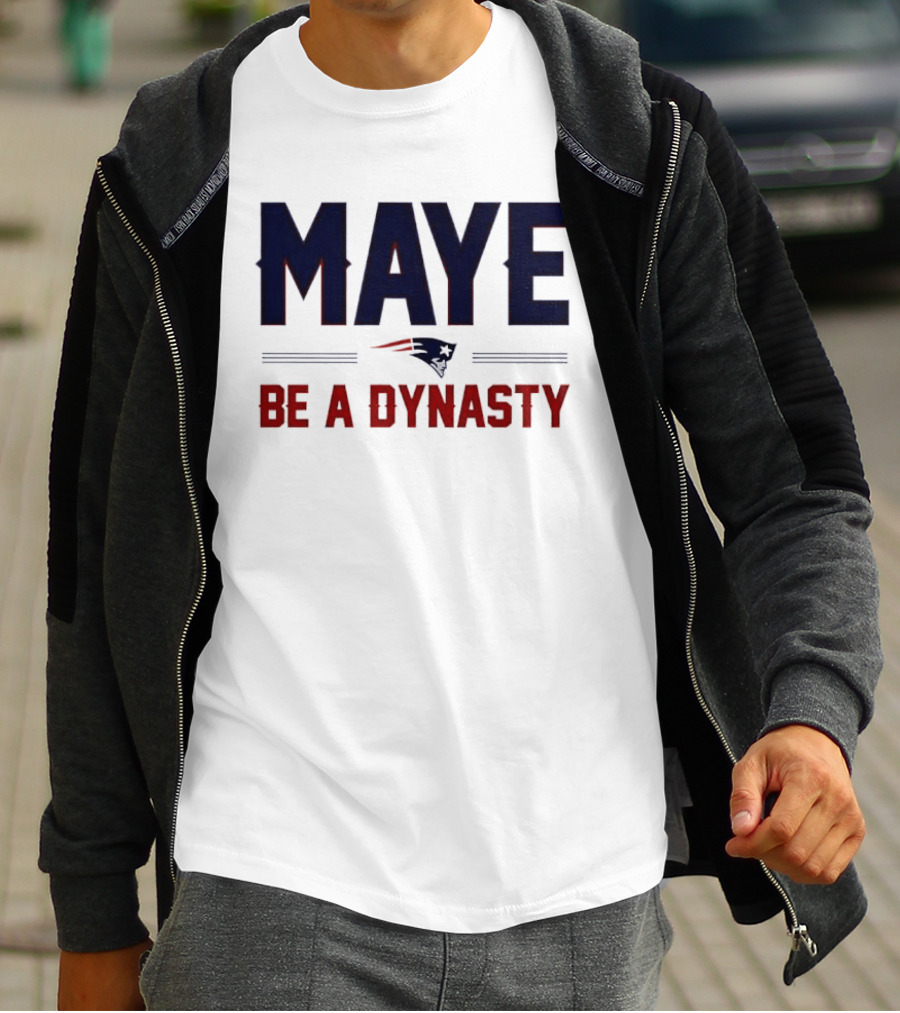 Maye Be A Dynasty New England Patriots Football Fan Gear T-Shirt