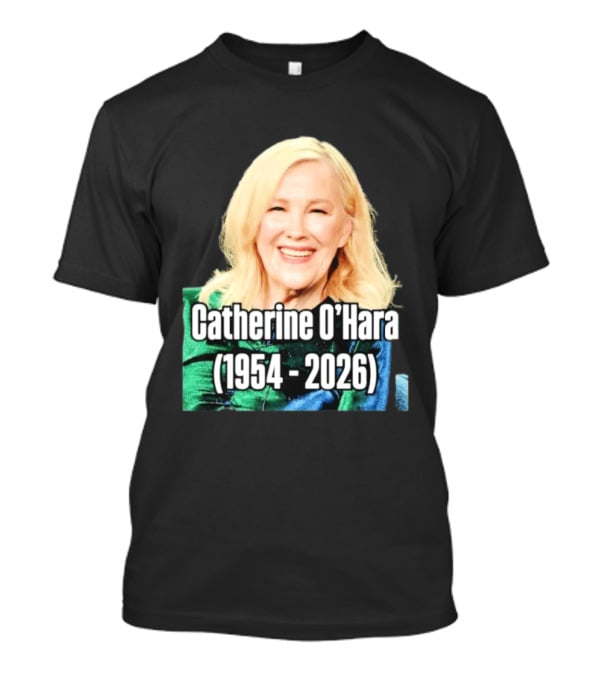 Catherine O'Hara 1954 2026 T-Shirt