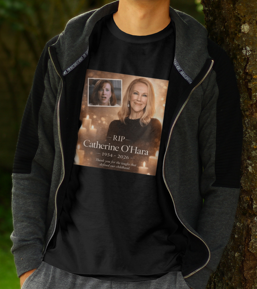 RIP Catherine O'Hara 1954 2026 Thank You For The Laughs That Defined Our Childhood T-Shirt