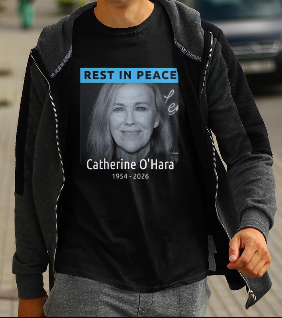 REST IN PEACE Catherine O'Hara 1954 2026 T-Shirt