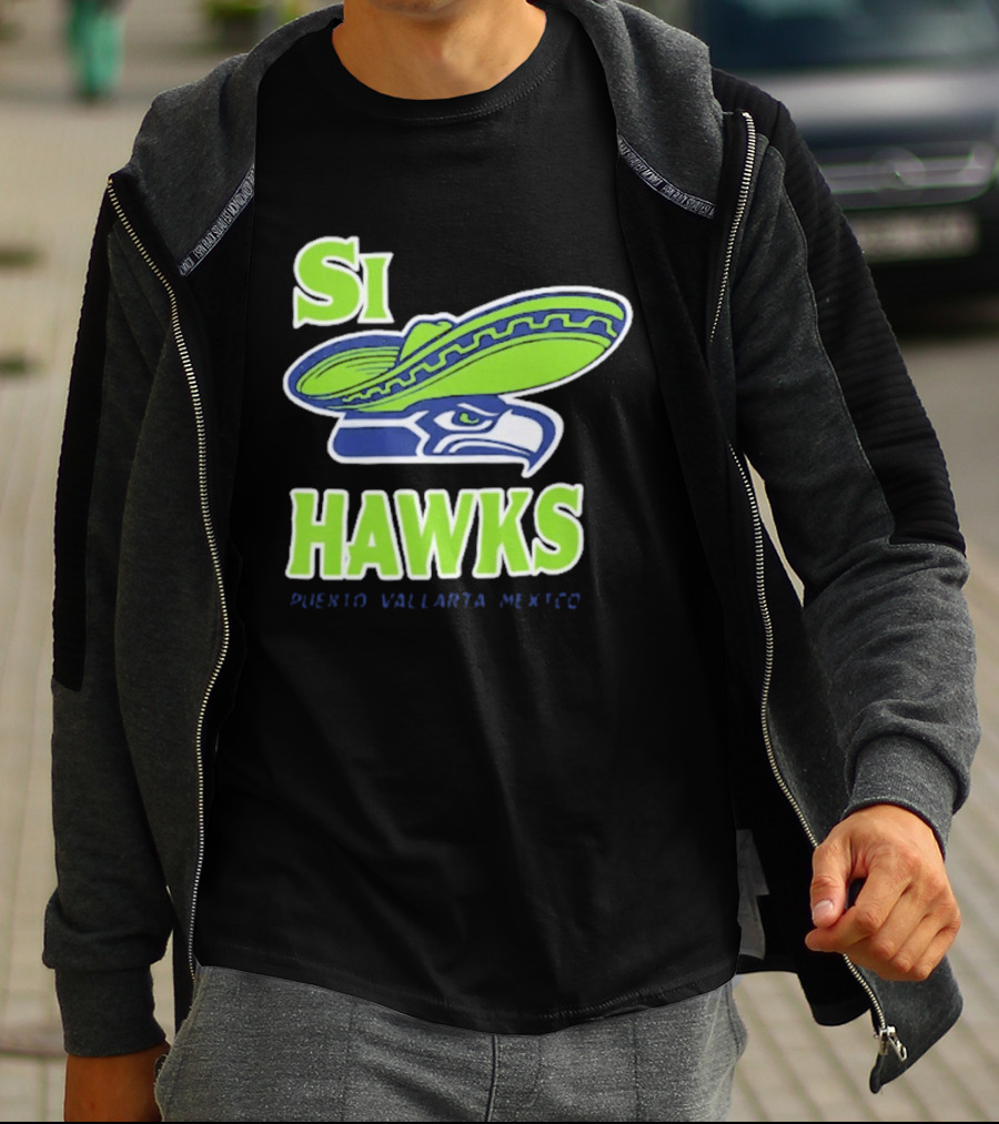 Si Hawks Sombrero Puerto Vallarta Mexico Seahawks T-Shirt