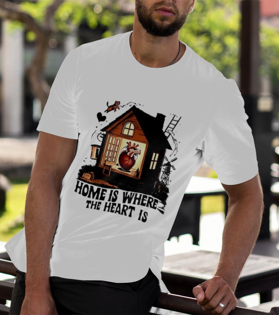 Home Is Where The Heart Is Heart In House With Ladder And Tools T-Shirt