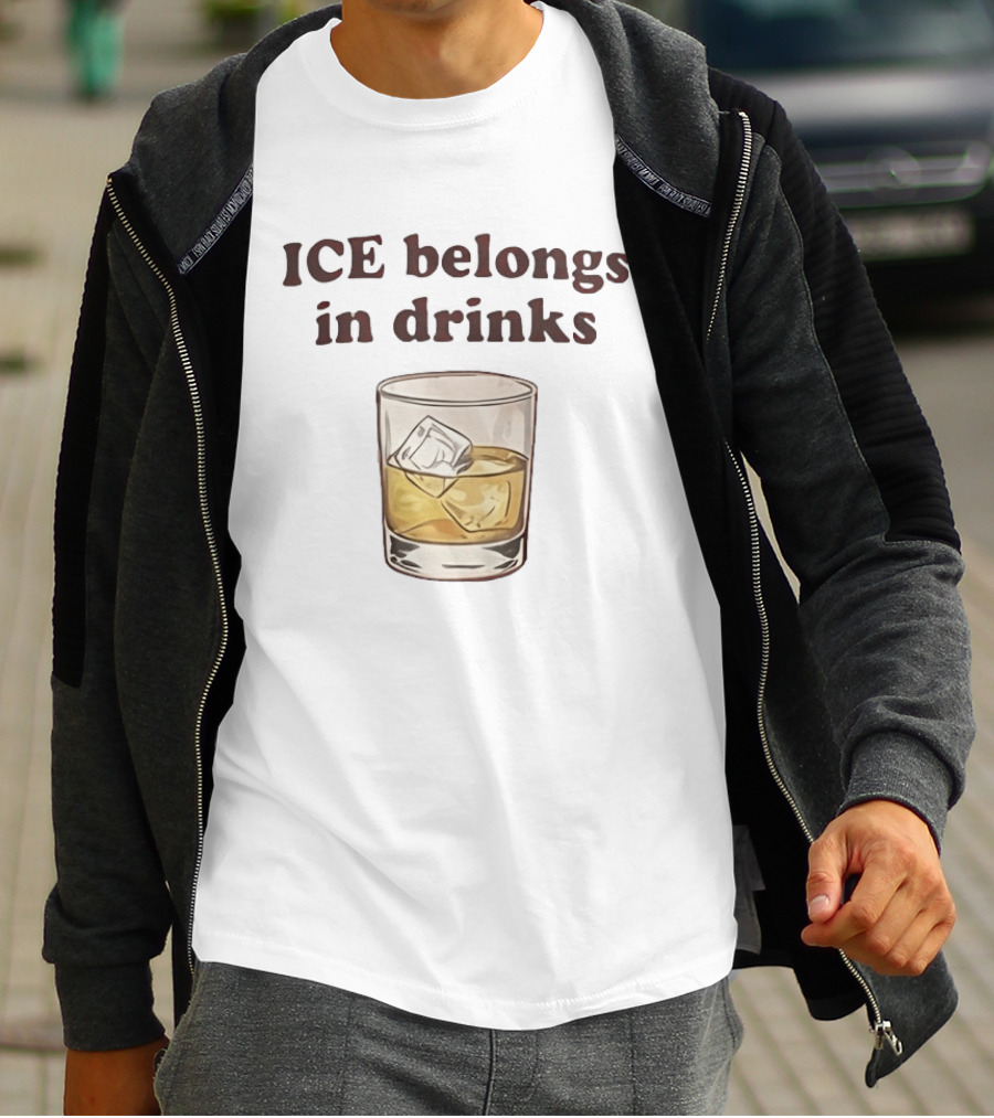 ICE Belongs In Drinks Whiskey Glass Ice Cube T-Shirt