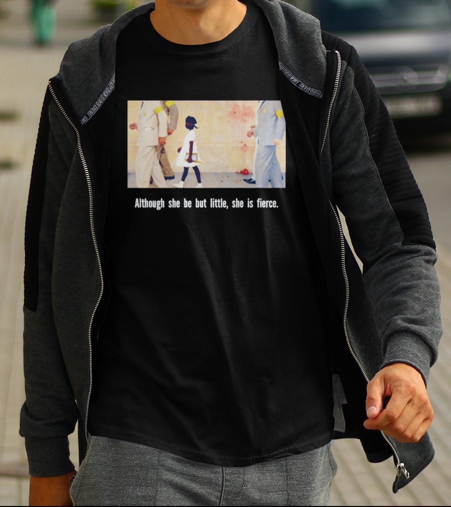 Ruby Bridges Black History Month Although She Be But Little She Is Fierce T-Shirt