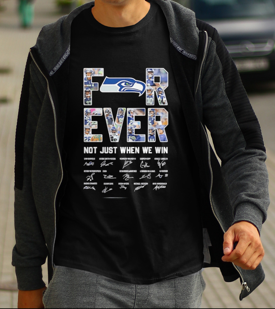 Seattle Seahawks Forever Not Just When We Win Player Signatures T-Shirt