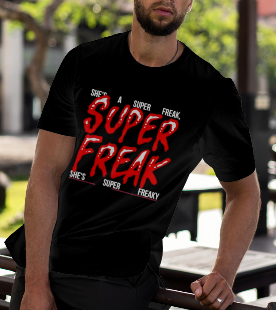 She's A Super Freak Rick James Halloween Costume Lyrics T-Shirt