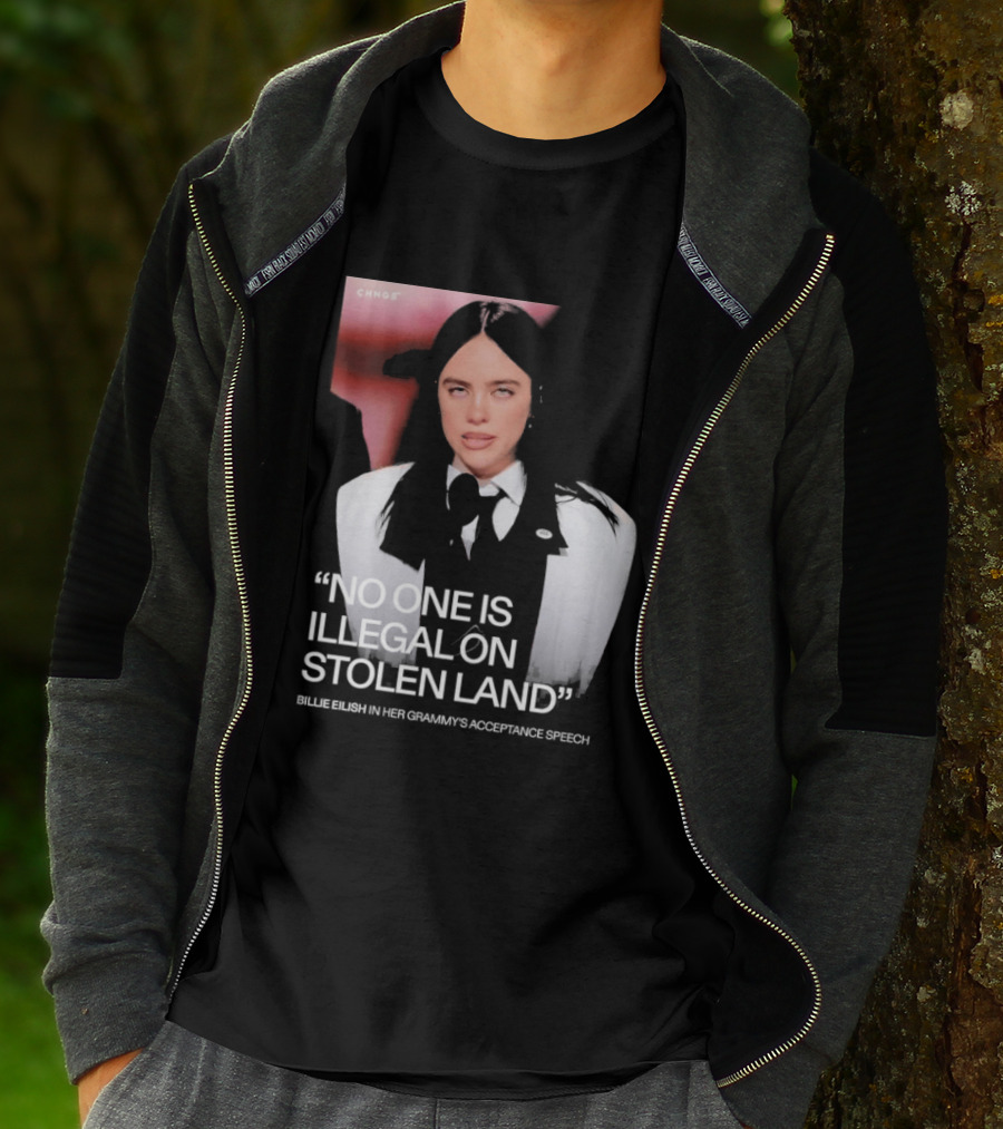 No One Is Illegal On Stolen Land Billie Eilish Grammy Acceptance Speech T-Shirt
