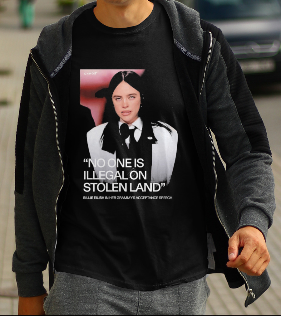 No One Is Illegal On Stolen Land Billie Eilish Grammy Acceptance Speech T-Shirt