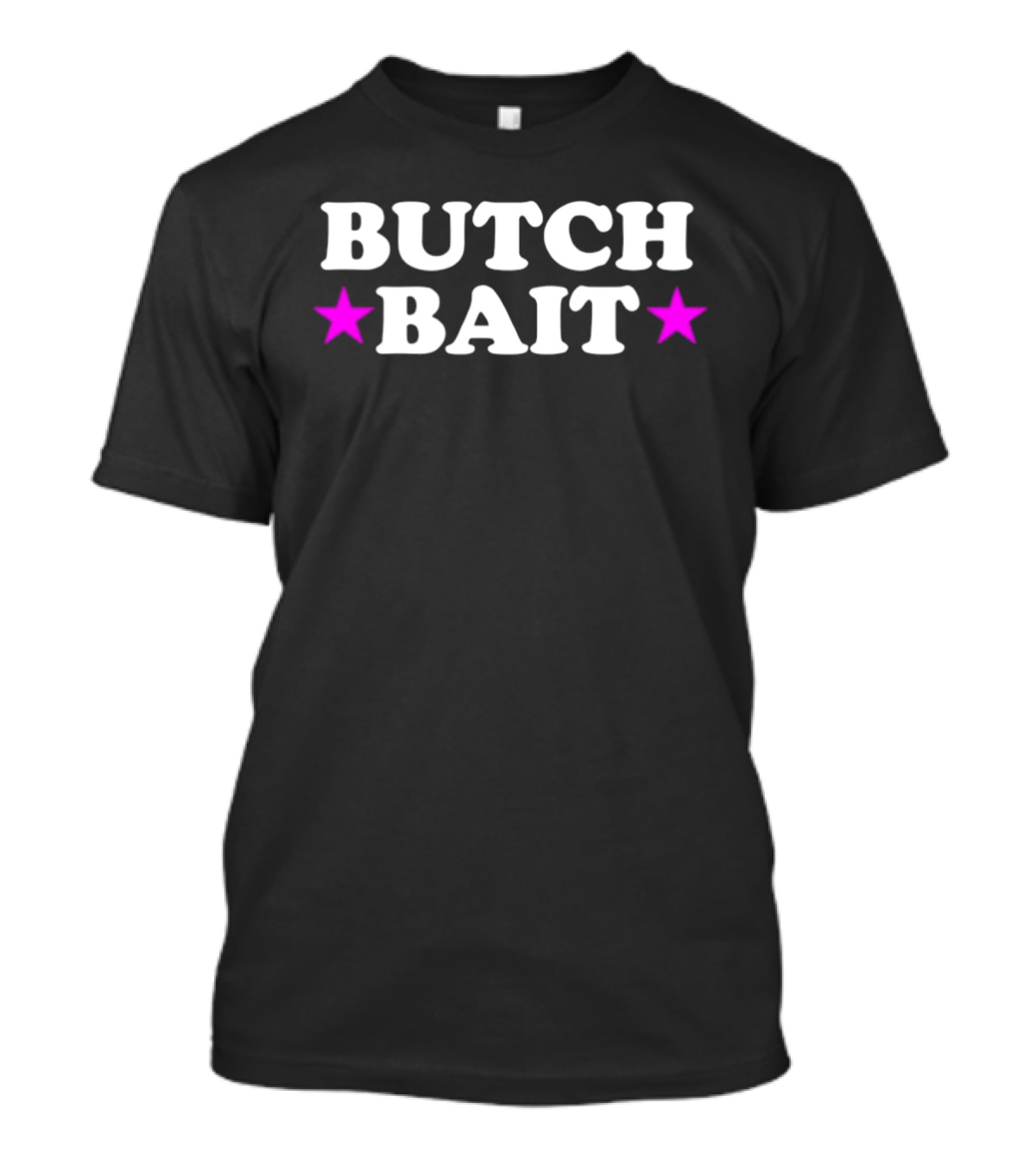 Butch Bait Stars Bold Text Pink Highlights T-Shirt