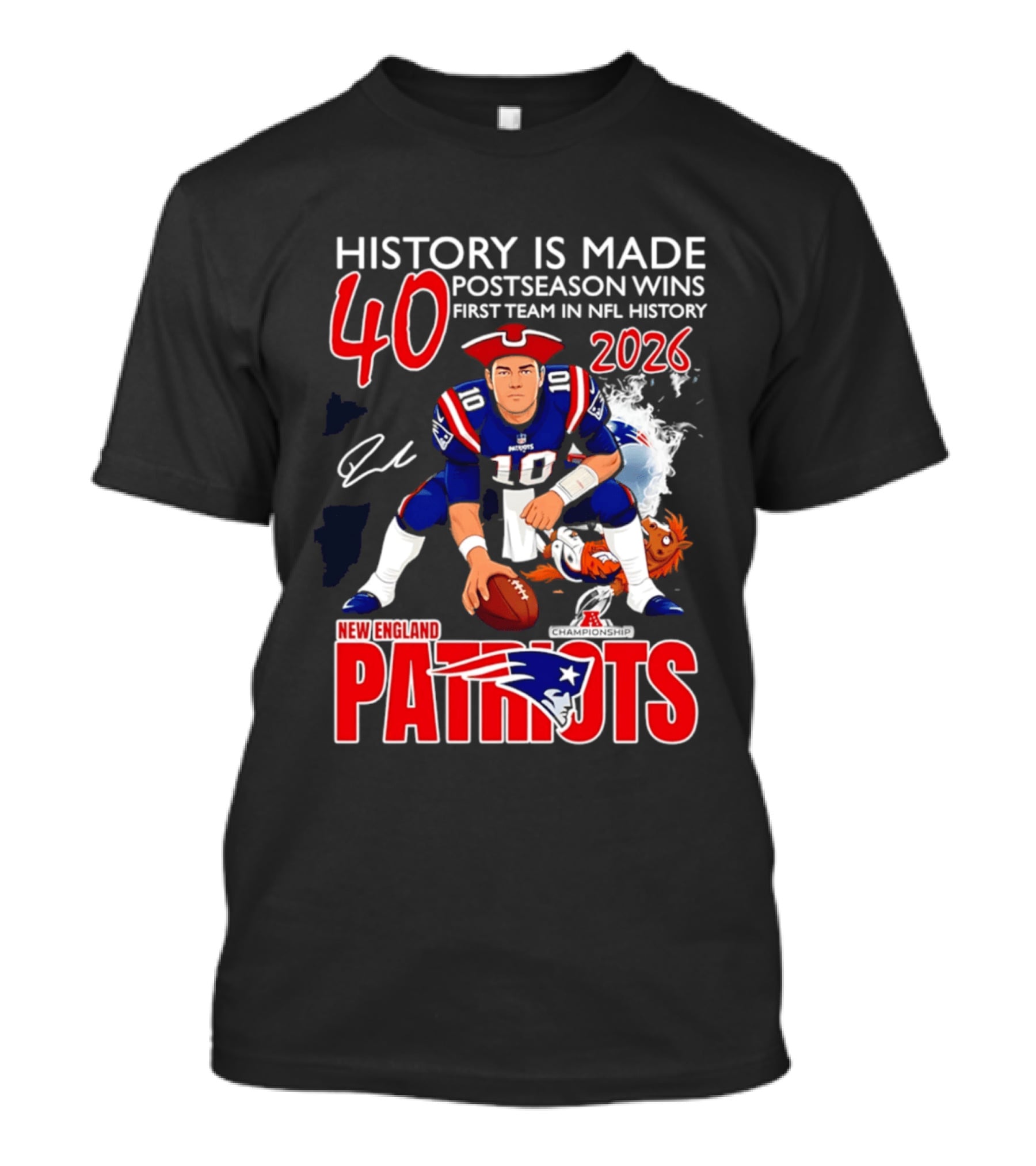 New England Patriots History Is Made 40 Postseason Wins First Team In NFL History 2026 T-Shirt