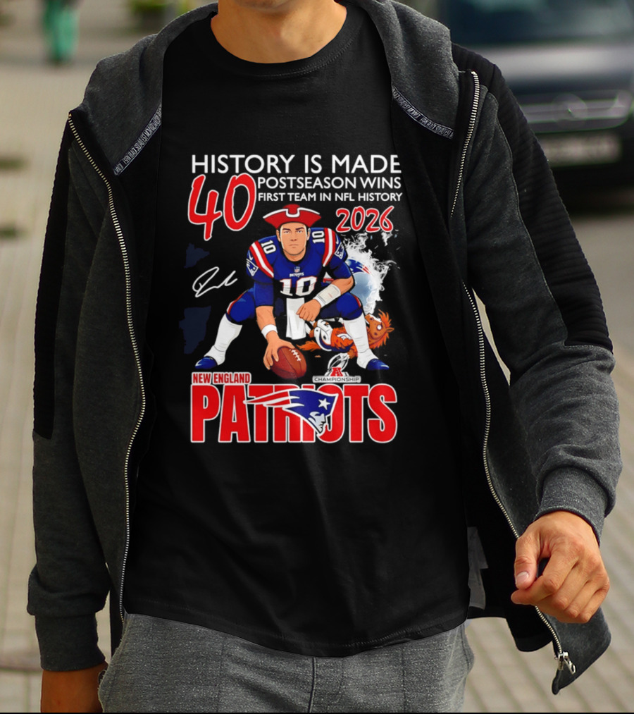 New England Patriots History Is Made 40 Postseason Wins First Team In NFL History 2026 T-Shirt