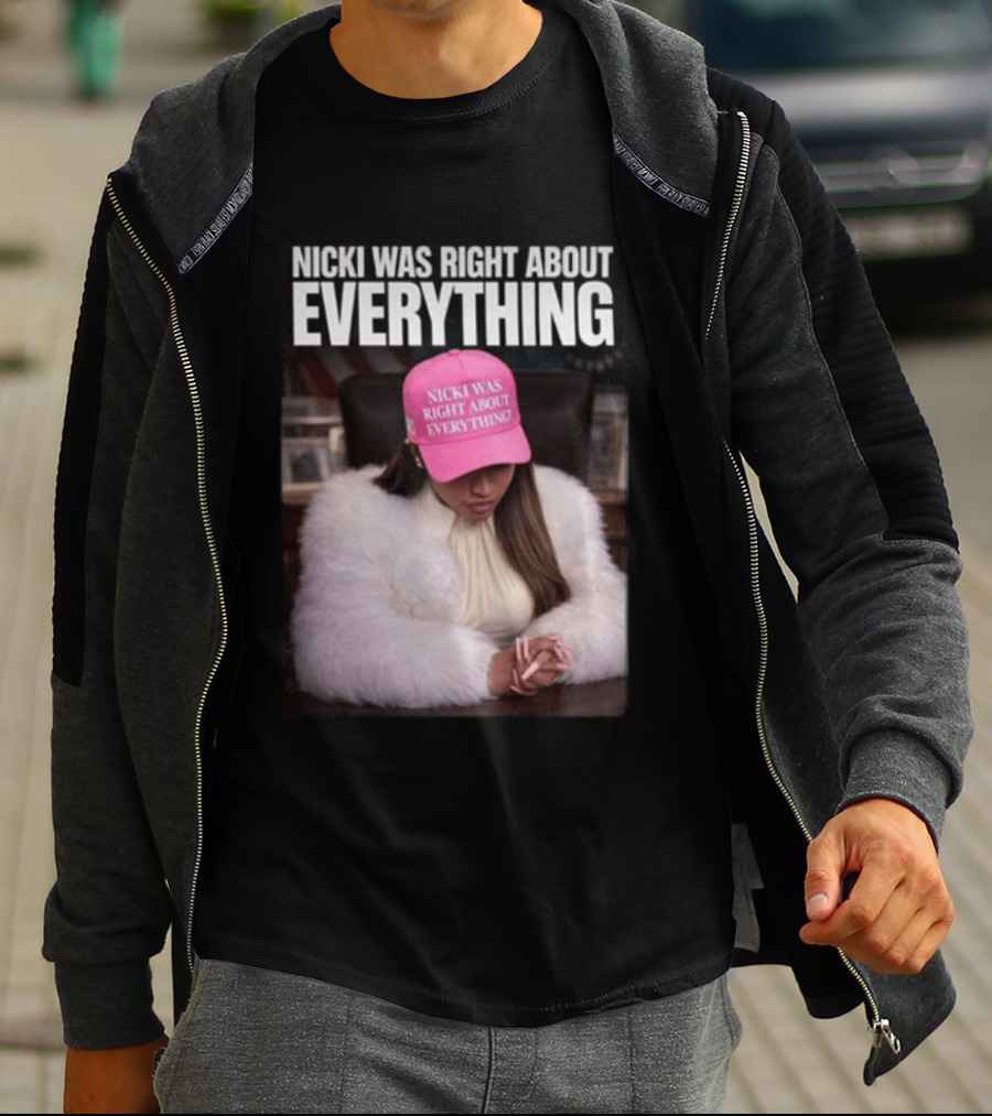 Nicki Was Right About Everything Pink Hat And Fur Coat T-Shirt