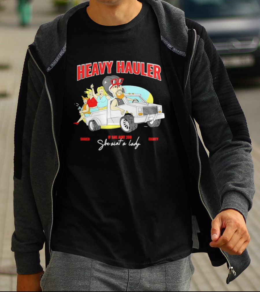 Markdown Heavy Hauler She Ain't 280 She Ain't A Lady Pickup Truck Cartoon T-Shirt