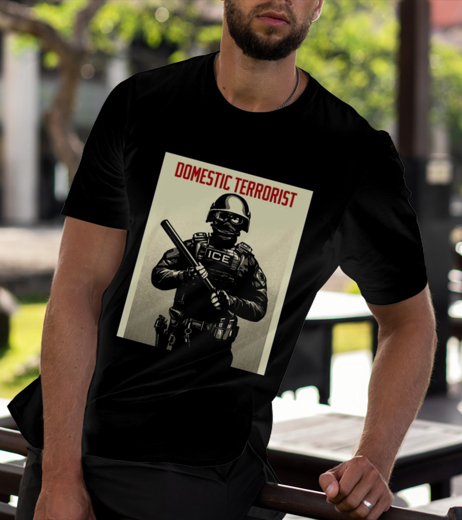 Domestic Terrorist ICE Projection Mirror T-Shirt