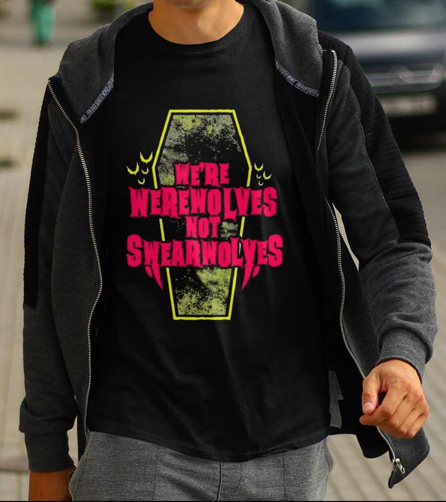 We're Werewolves Not Swearwolves Playful Coffin T-Shirt