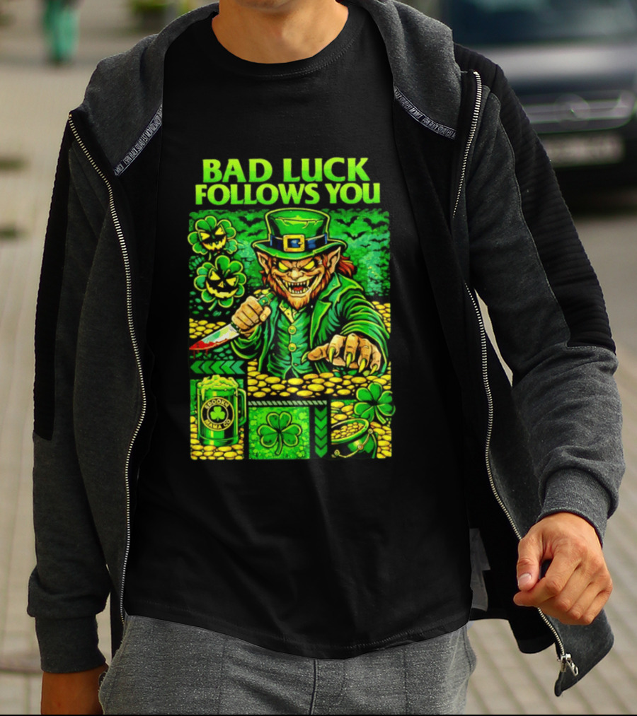 Bad Luck Follows You Evil Leprechaun With Knife And Shamrock Coins T-Shirt
