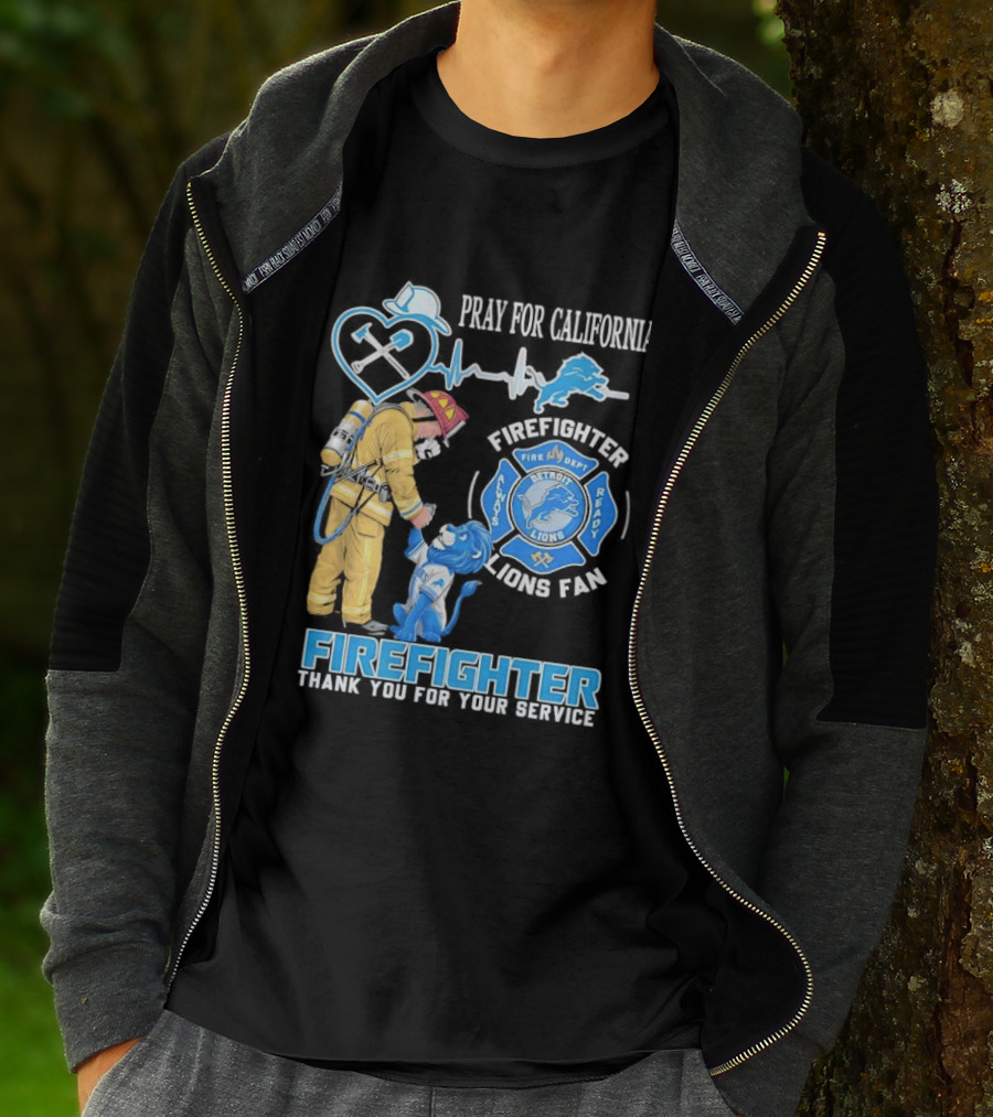 Pray For California Firefighter Detroit Lions Fire Department Thank You For Your Service T-Shirt