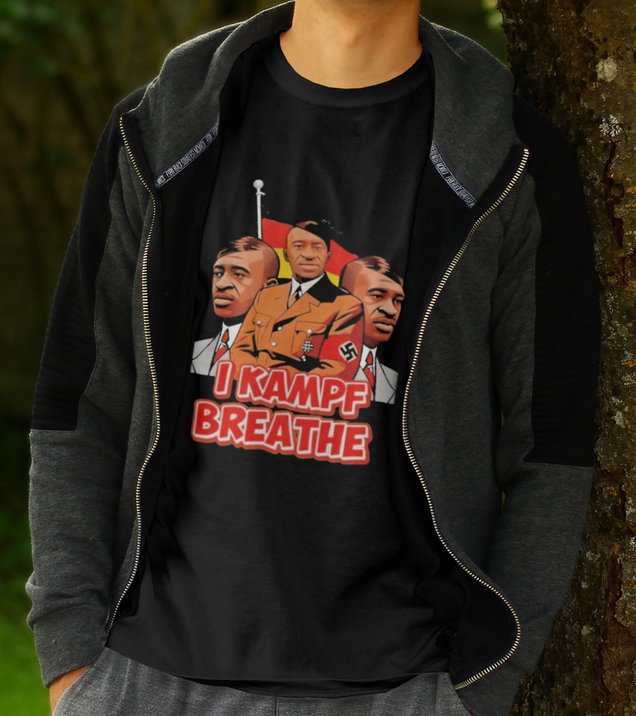 George Floyd Hitler I Kampf Breathe T-Shirt