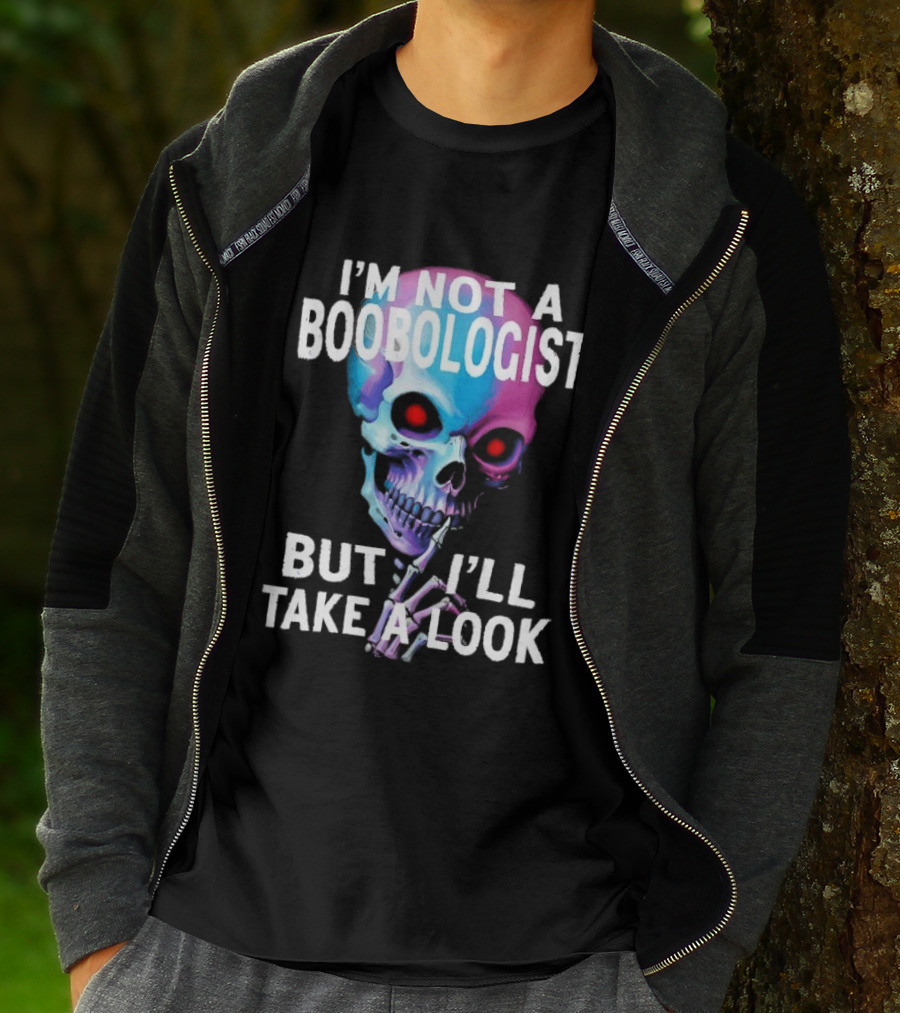 I'm Not A Boobologist But I'll Take A Look Colorful Skull T-Shirt