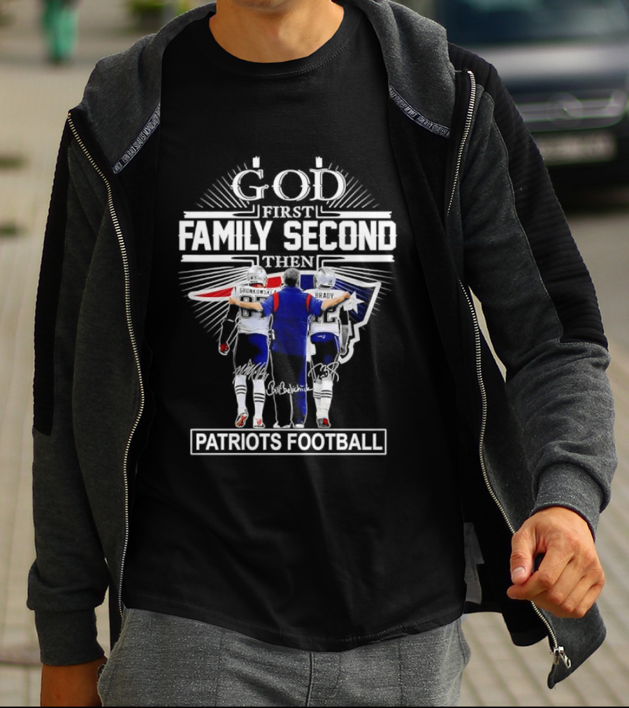 God First Family Second Patriots Football Gronkowski Tom Brady Coach Belichick T-Shirt