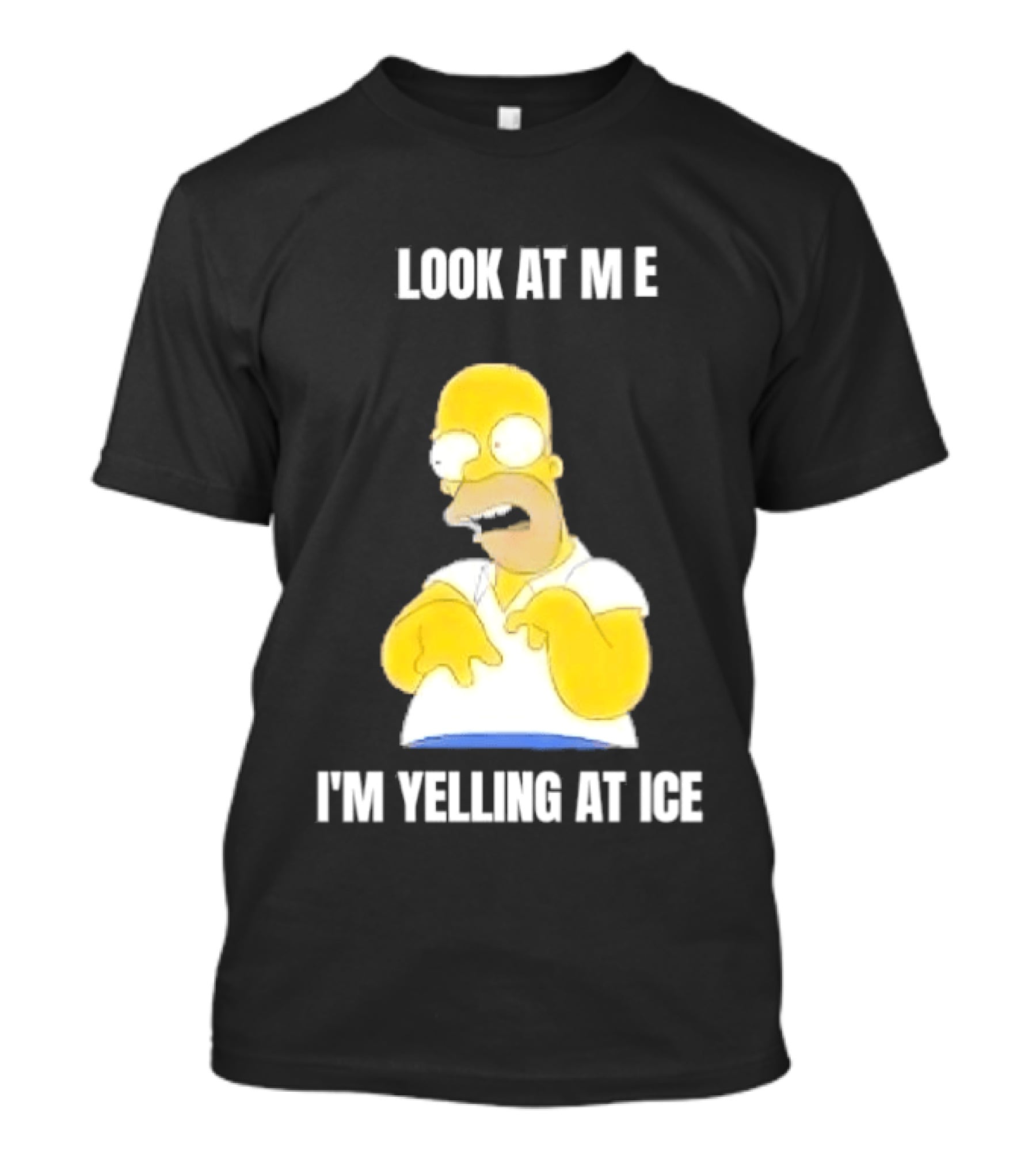 Homer Simpson Look At Me I'm Yelling At Ice T-Shirt