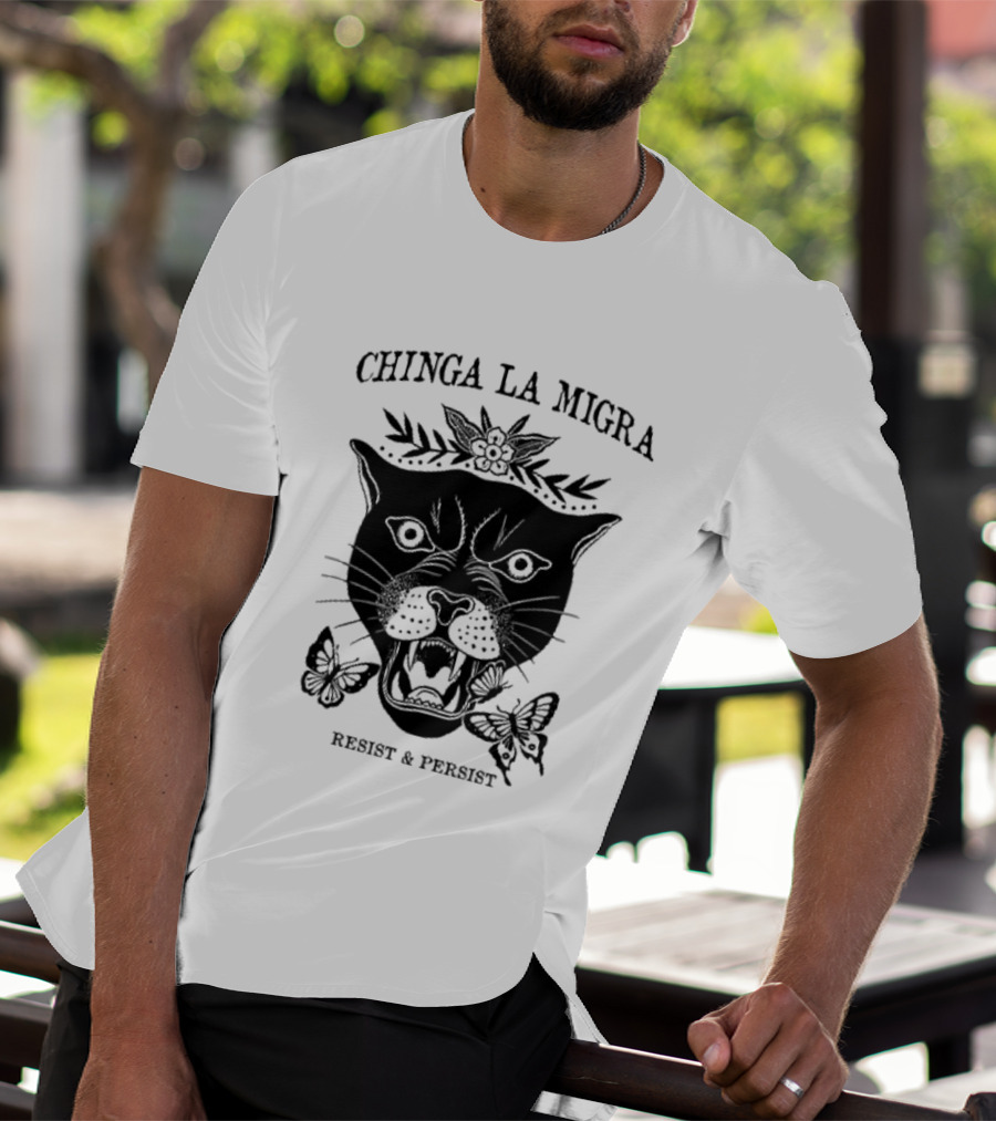 Chinga La Migra Panther Resist And Persist Butterfly T-Shirt