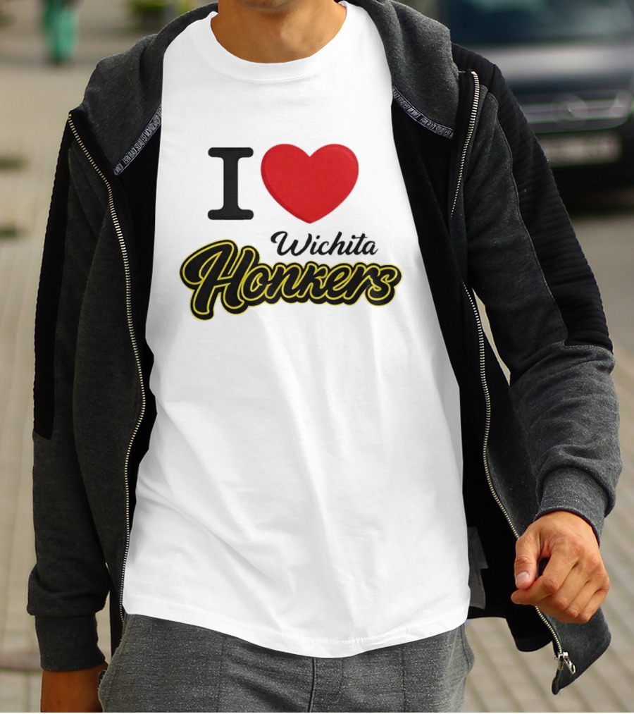 I Love Wichita Honkers T-Shirt