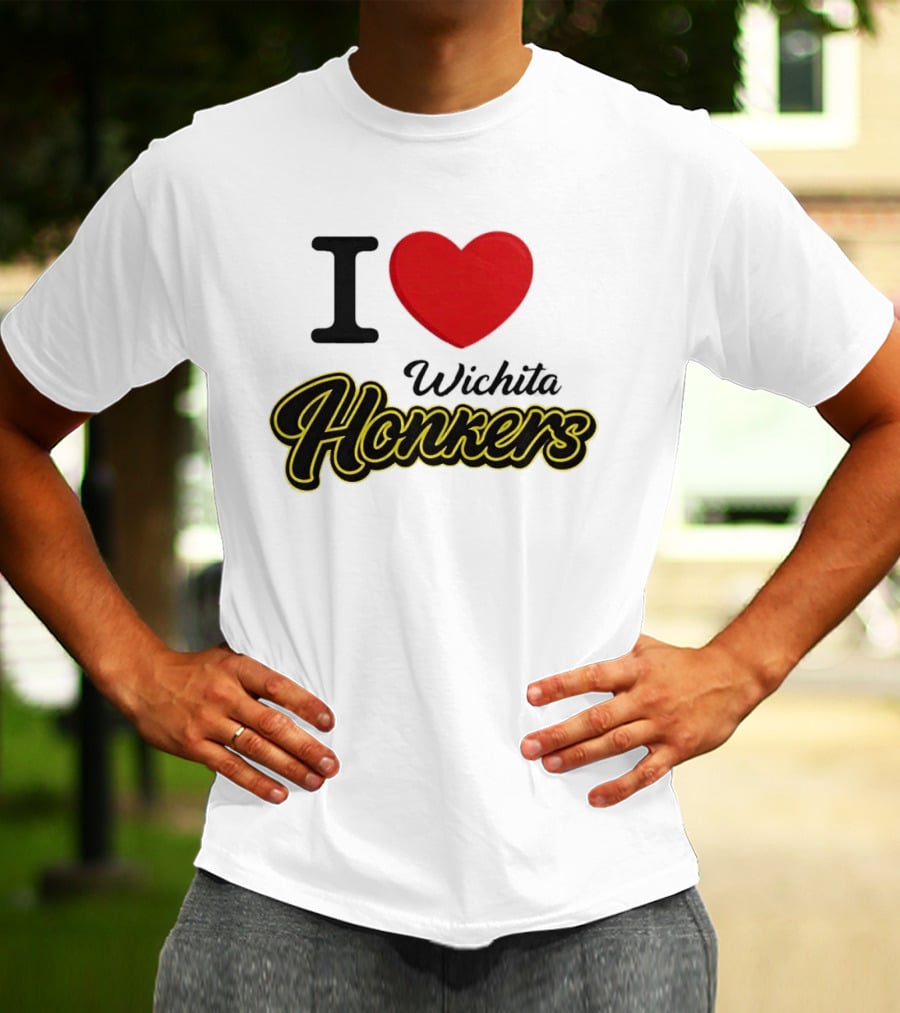 I Love Wichita Honkers T-Shirt
