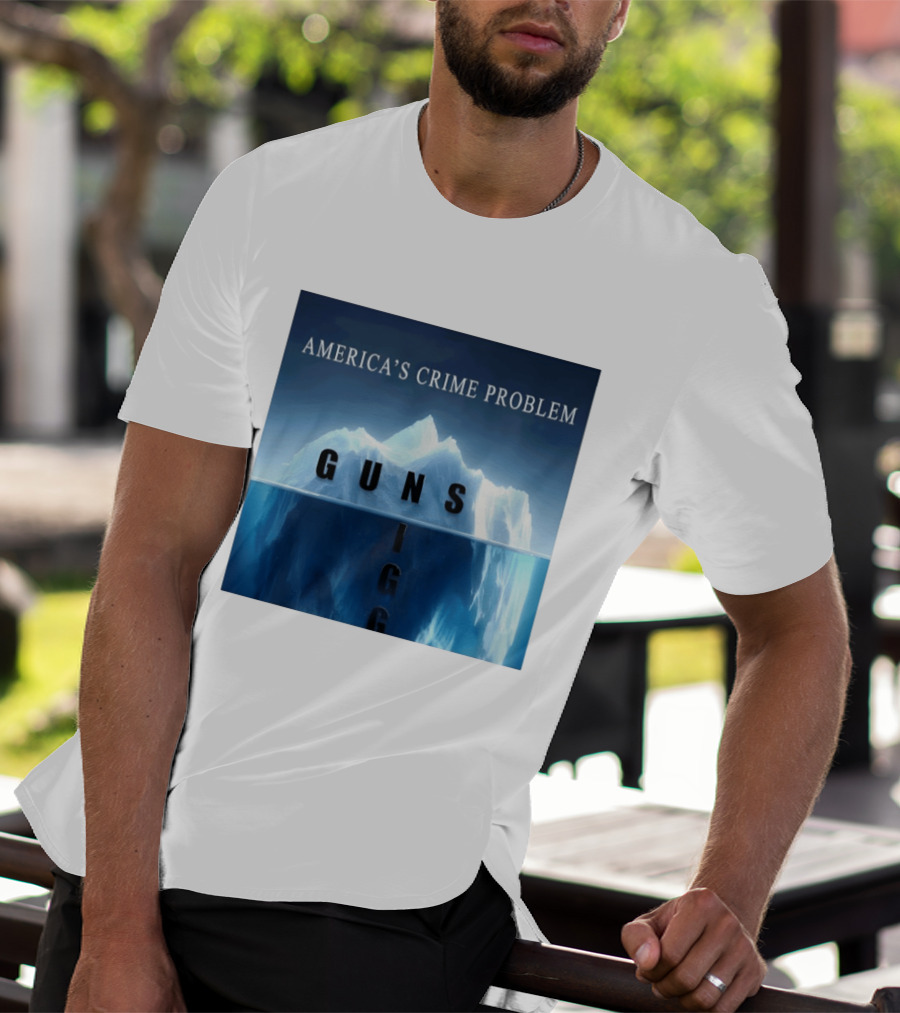America's Crime Problem Guns Iceberg Analogy Igg T-Shirt