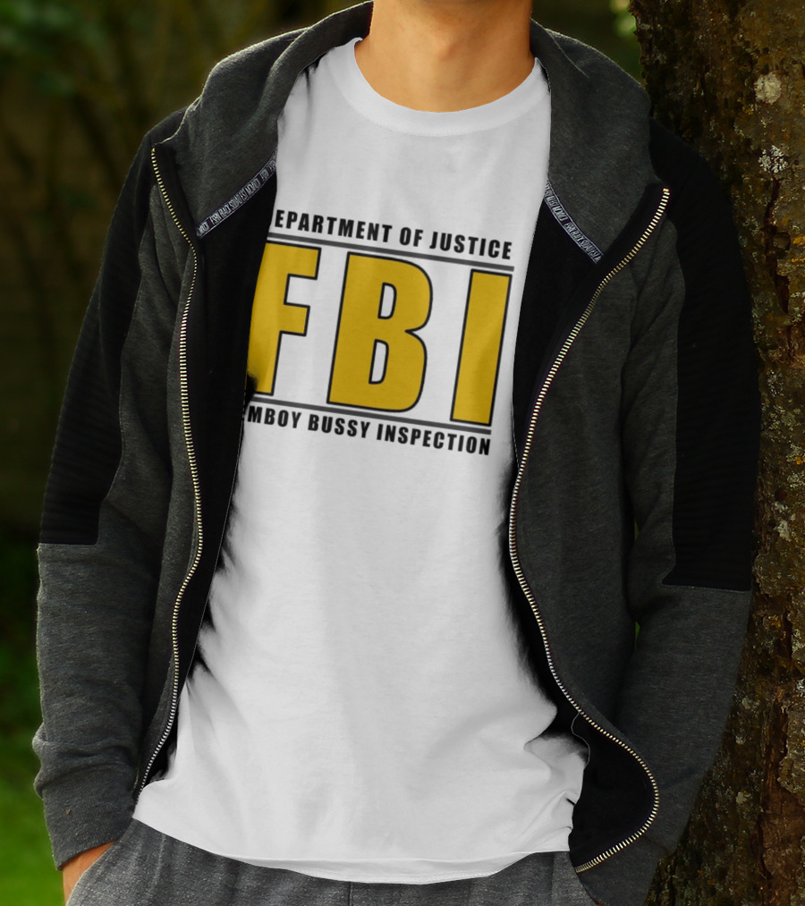 Department Of Justice FBI Femboy Bussy Inspection T-Shirt