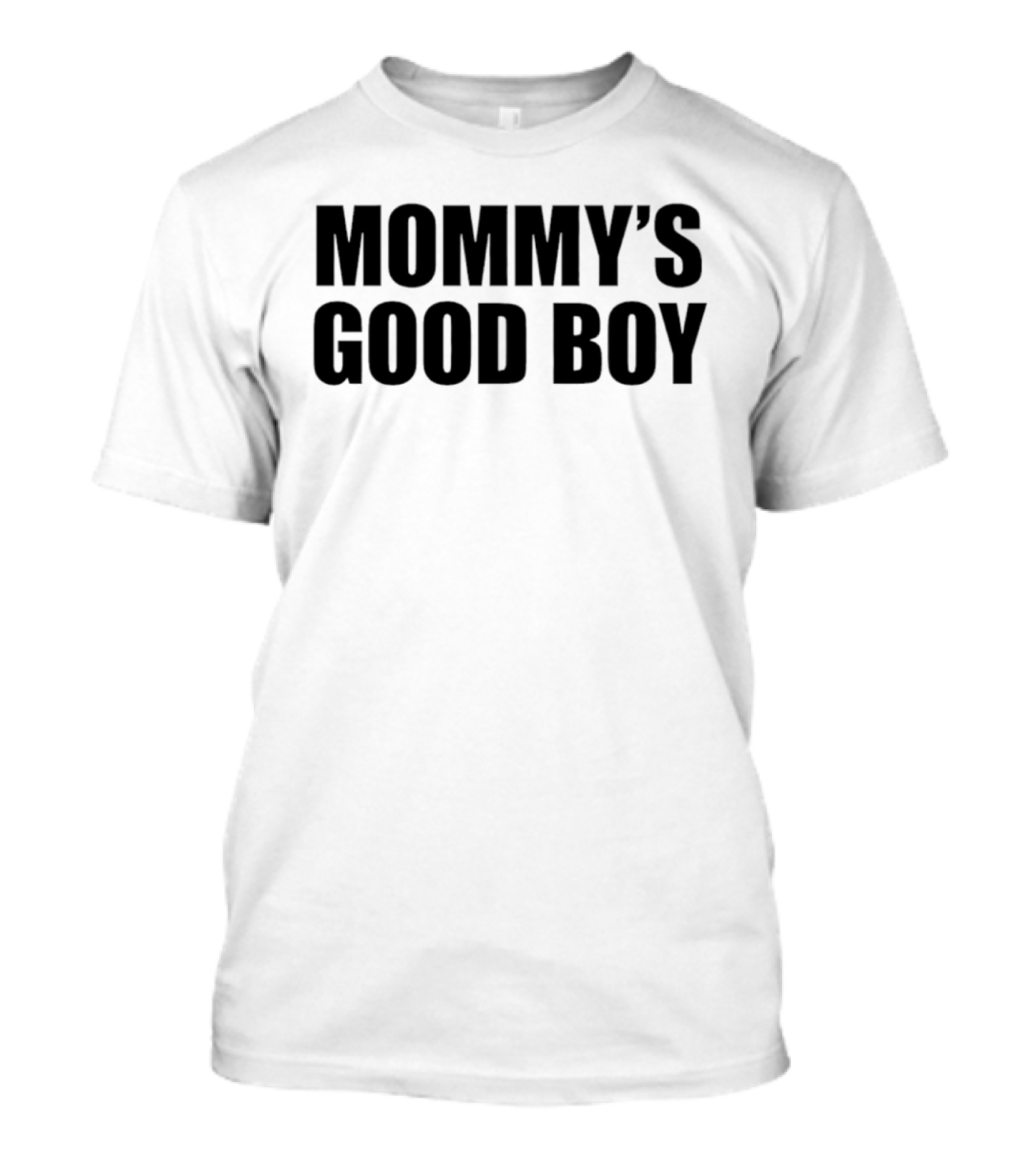 Mommy's Good Boy '26 T-Shirt
