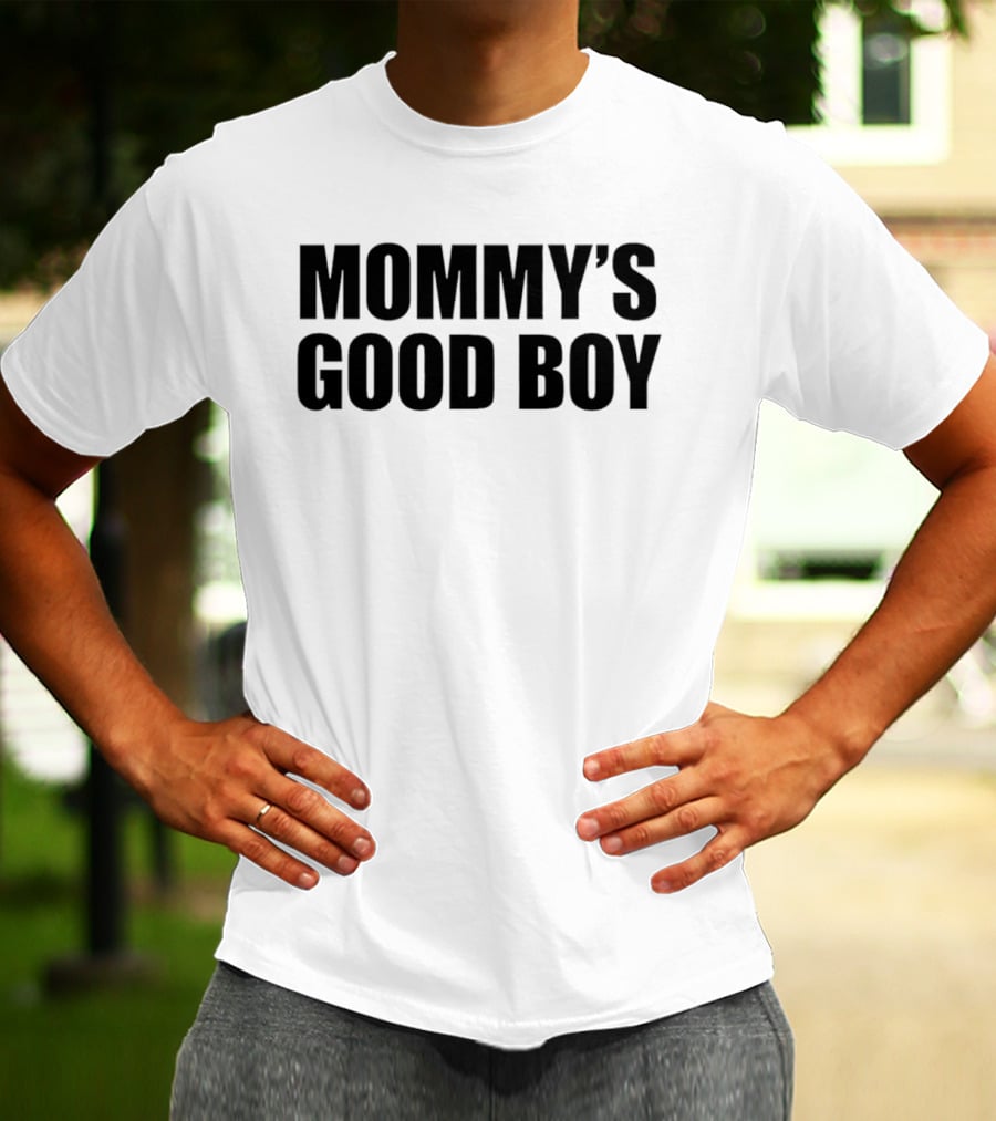 Mommy's Good Boy '26 T-Shirt