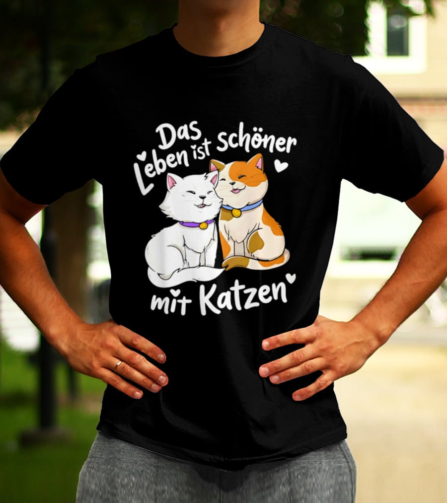 Das Leben Ist Schöner Mit Katzen Katzenliebhaber Valentinstag T-Shirt