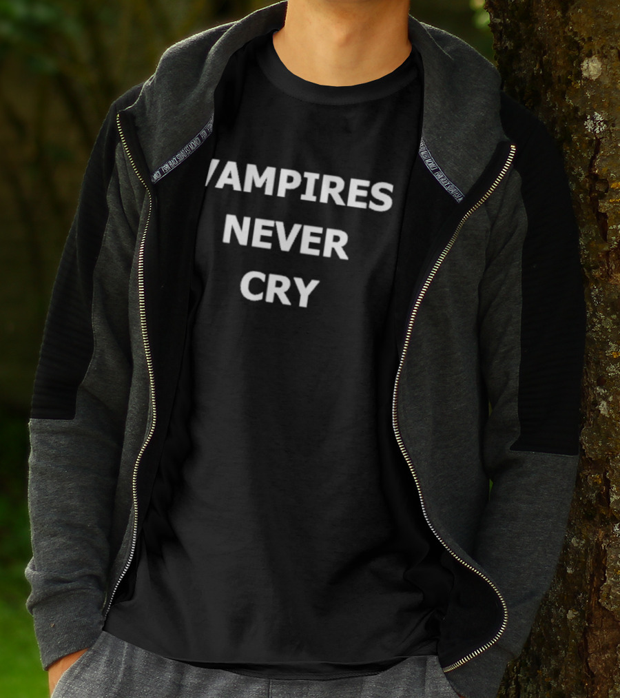 Vampires Never Cry Gothic Humor T-Shirt