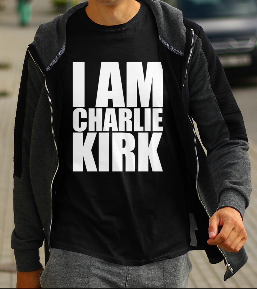 I Am Charlie Kirk T-Shirt