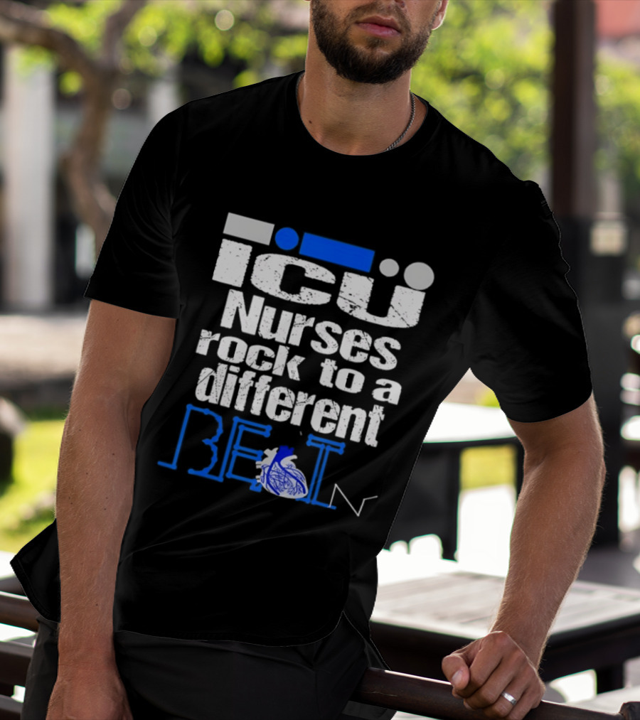 ICU Nurses Rock To A Different Beat With Heart T-Shirt