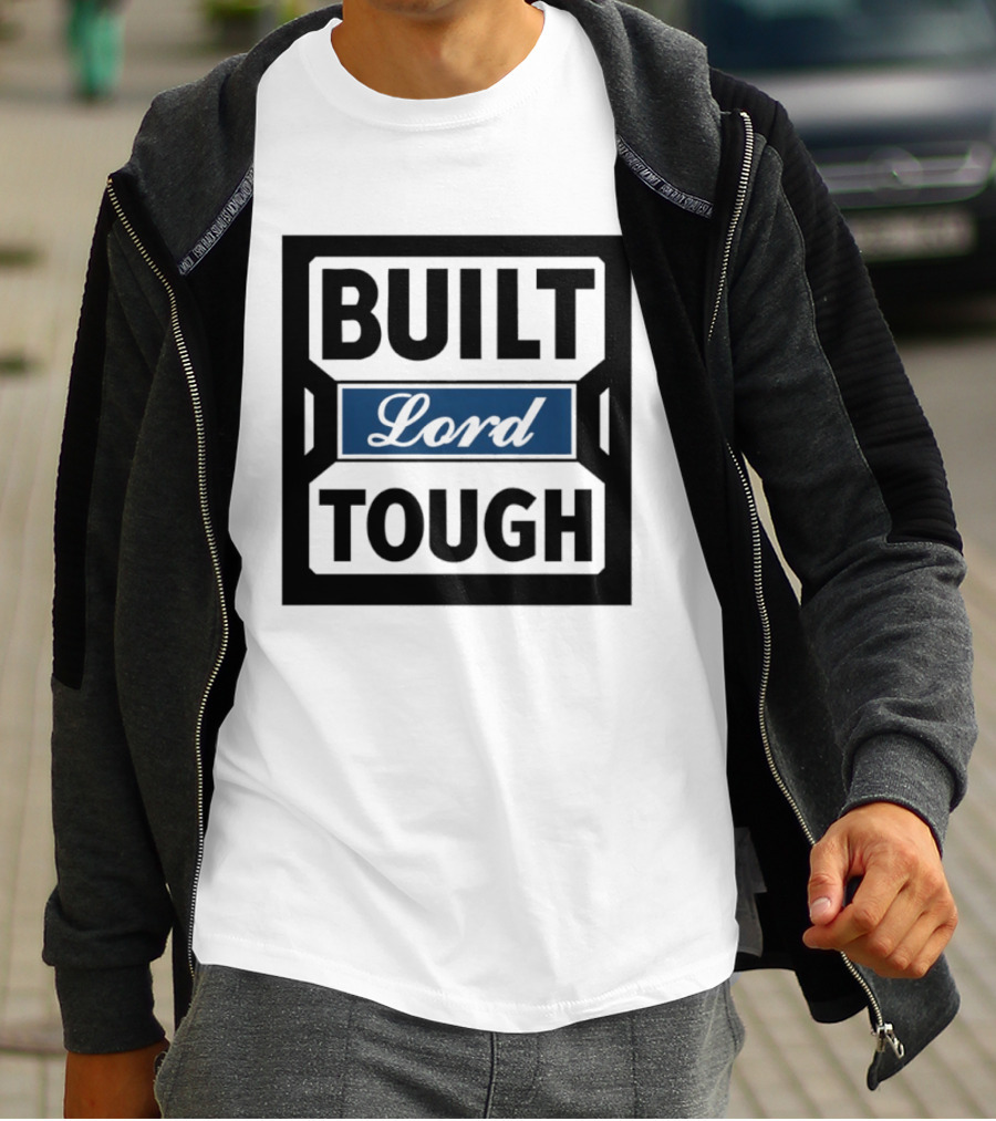 Built Lord Tough T-Shirt