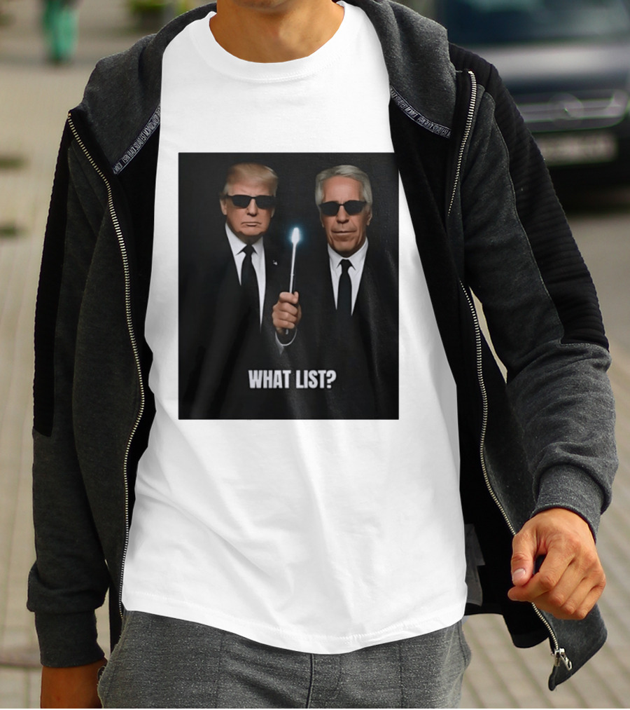 Donald Trump Jeffrey Epstein What List Men In Black T-Shirt