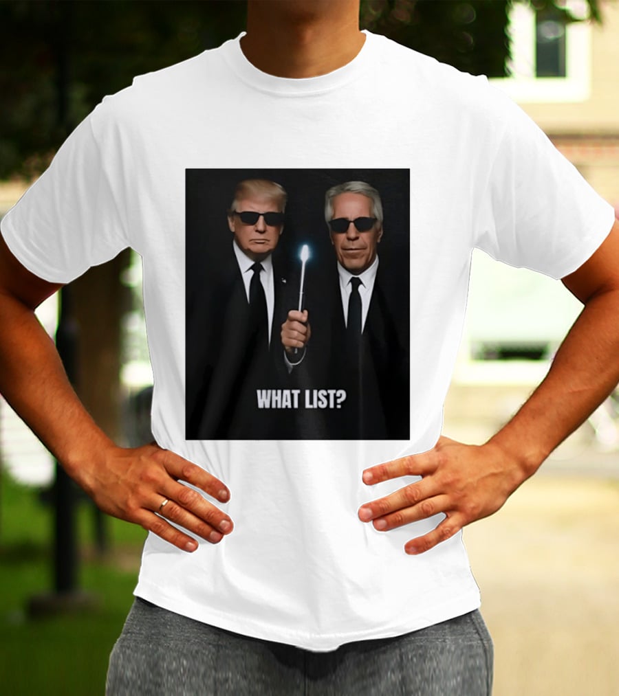 Donald Trump Jeffrey Epstein What List Men In Black T-Shirt